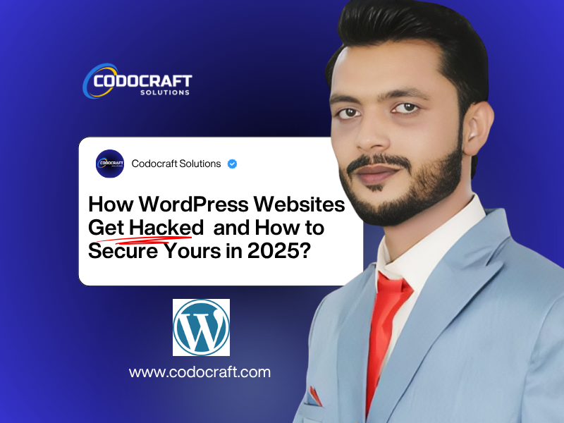How Wordpress Websites Get Hacked And How To Secure Yours In 2025 - Codocraft Blog
