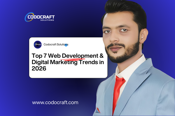 Top 7 Web Development Digital Marketing Trends Businesses Must Watch In 2026 Codocraft Insights - Codocraft Blog